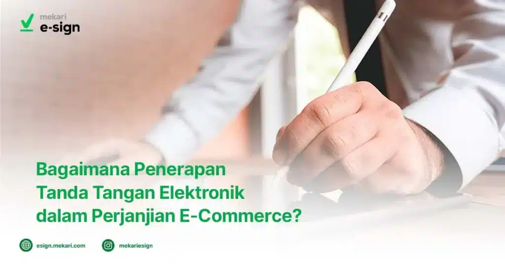 Featured Image Bagaimana Penerapan Tanda Tangan Elektronik dalam Perjanjian E-Commerce_