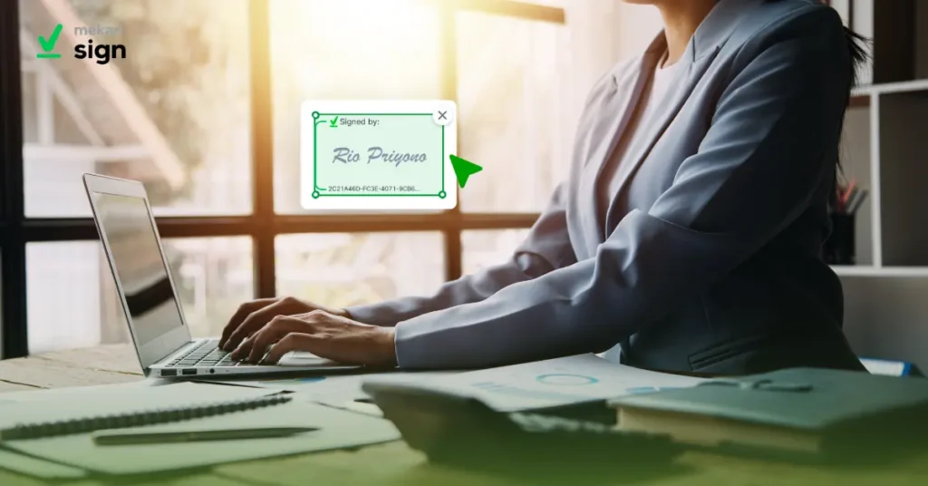 Tanda Tangan Elektronik Sah secara hukum hanya di Mekari Sign