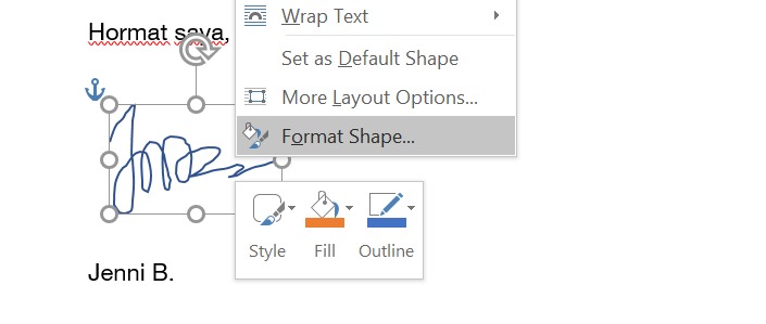 atur width di format shape untuk bentuk tanda tangan yang lebih tebal